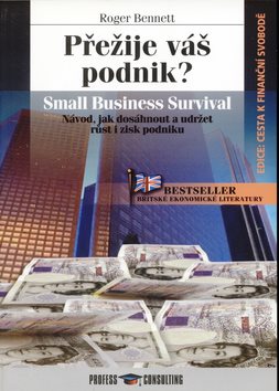 Přežije váš podnik? Návod, jak dosáhnout a udržet růst a zisk podniku