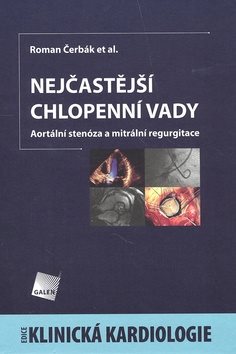 Nejčastější chlopenní vady: Aortální stenóza a mitrální regurgitace