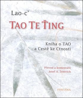 Tao Te Ťing: Kniha o TAO a Cestě ke Ctnosti