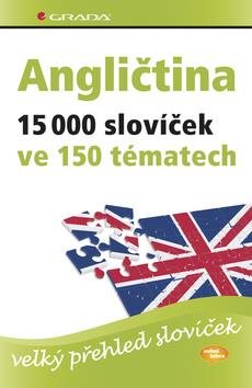 Angličtina 15 000 slovíček ve 150 tématech: velký přehled slovíček