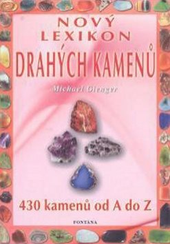 Nový lexikon drahých kamenů: 430 kamenů od A do Z