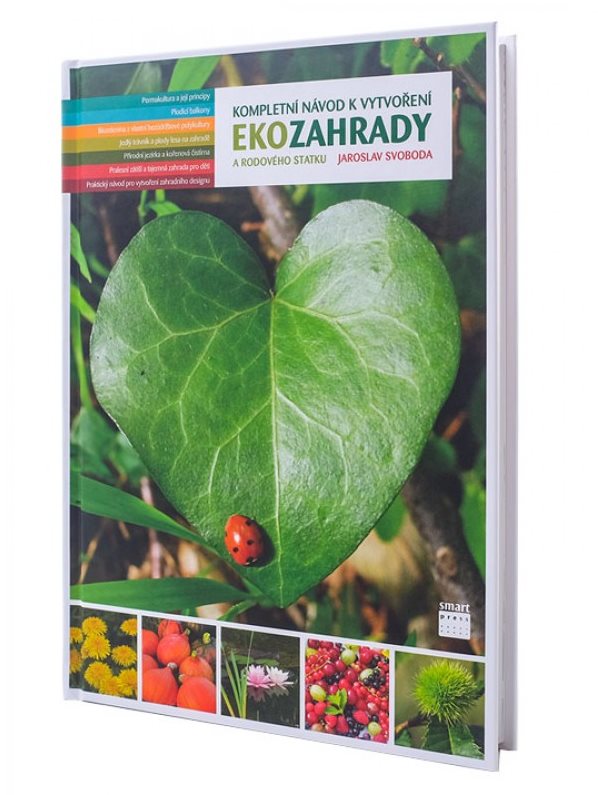 Kompletní návod k vytvoření Ekozahrady a rodového statku