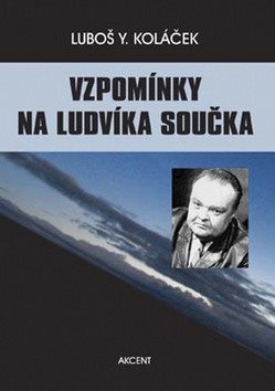 Vzpomínky na Ludvíka Součka: Komentované rozhovory s paní D. Součkovou