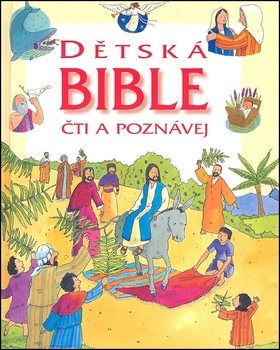 Dětská bible: Čti a poznávej