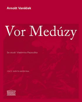 Vor Medúzy: Se studií Vladimíra Papouška