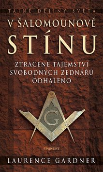 V Šalomounově stínu: Ztracené tajemství svobodných zednářů odhaleno