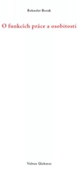O funkcích práce a osobitosti