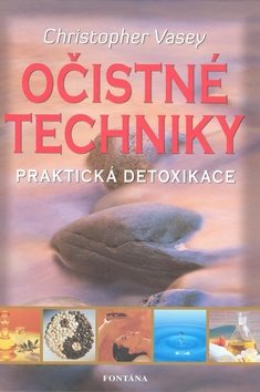Očistné techniky: Praktická detoxikace