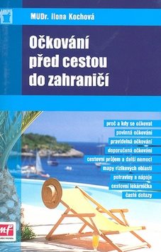 Očkování před cestou do zahraničí: Proč a kdy se očkovat, povinná očkování.....