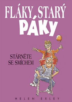 Fláky starý páky: Stárněte se smíchem