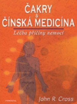 Čakry & Čínská medicína: Léčba a příčiny nemocí