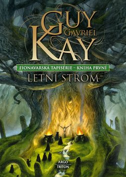 Letní strom: Fionavarská tapisérie Kniha první