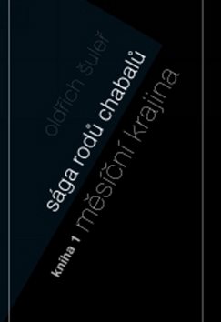 Sága rodu Chabalů: Kniha 1 Měsíční krajina