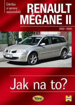 Renault Megane II od r. 2002 do r. 2009: Údržba a opravy automobilů č.103