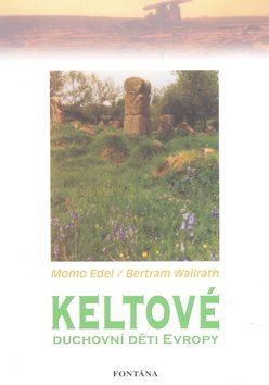 Keltové: Duchovní děti Evropy