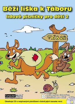 Běží liška k Táboru: Lidové písničky pro děti 2