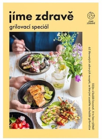 Jíme zdravě – Grilovací speciál