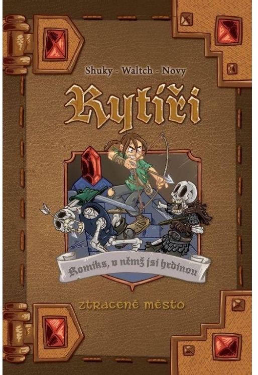 Komiks, v němž jsi hrdinou - Rytíři 3 Ztracené město