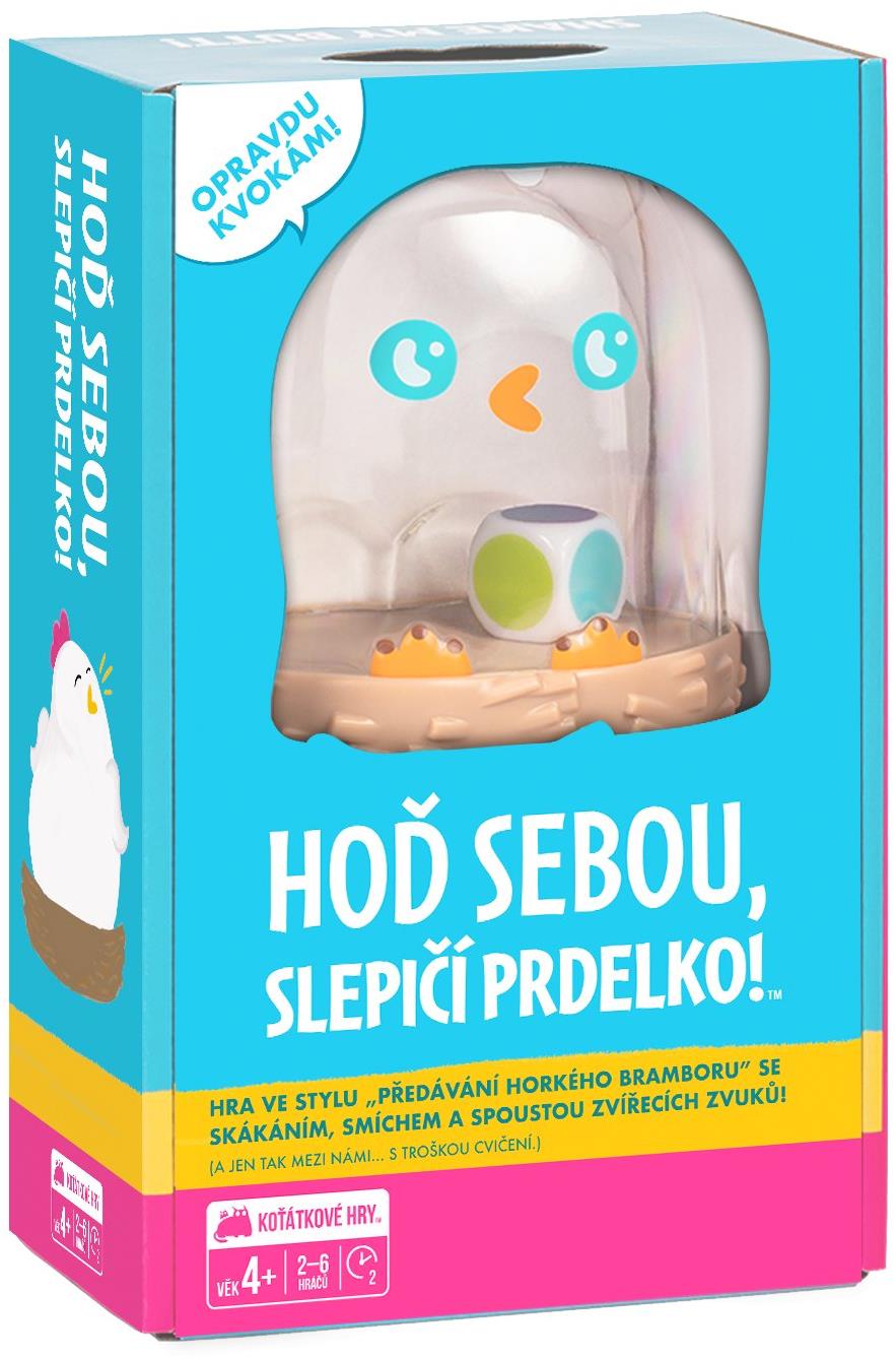 Hoď sebou, slepičí prdelko!