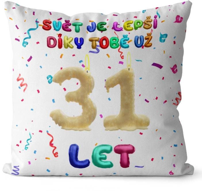 Impar polštář Svět je lepší díky tobě věk 31