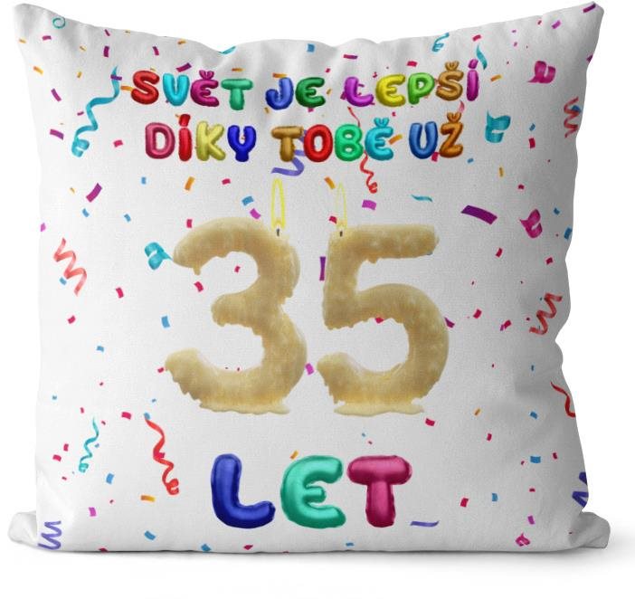 Impar polštář Svět je lepší díky tobě věk 35