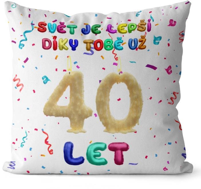Impar polštář Svět je lepší díky tobě věk 40