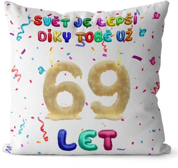 Impar polštář Svět je lepší díky tobě věk 69