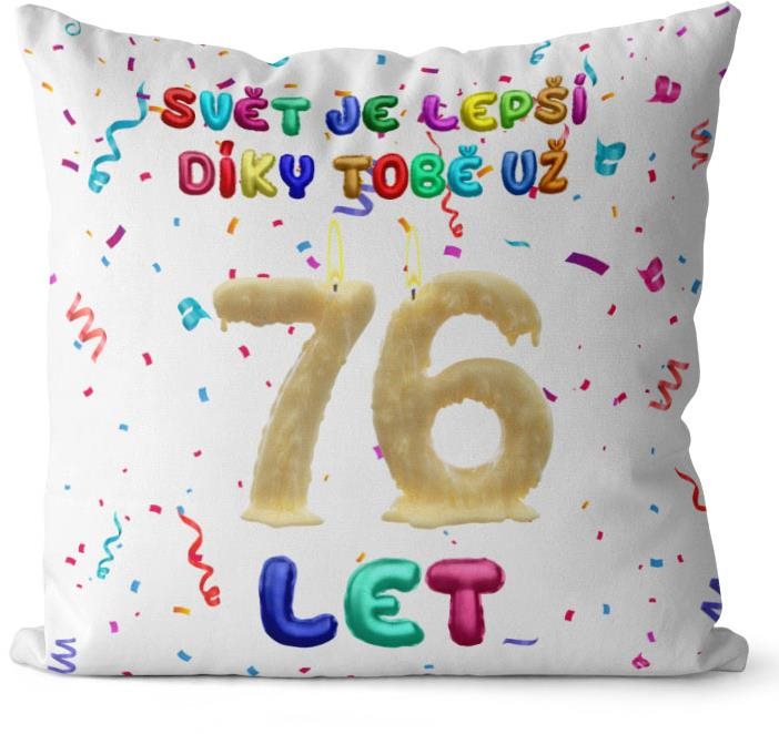 Impar polštář Svět je lepší díky tobě věk 76