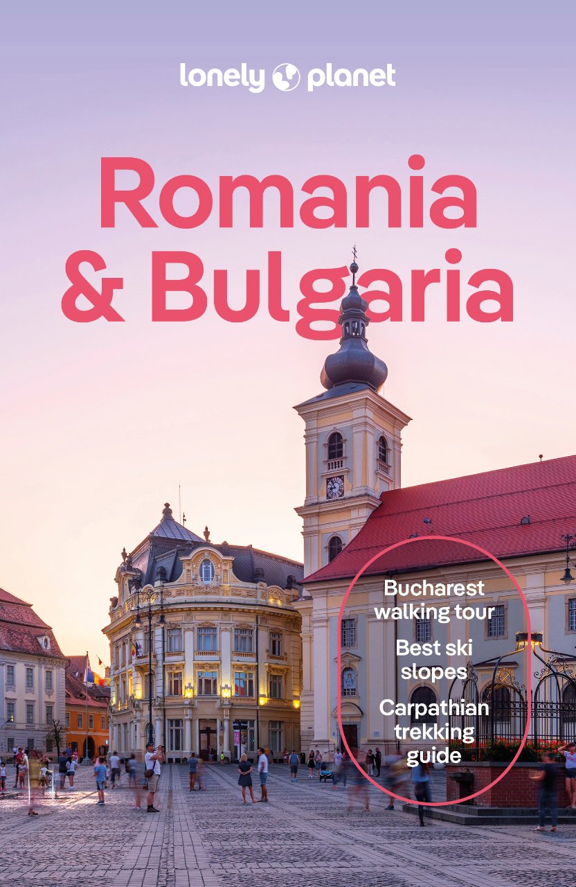 Lonely Planet Romania, Bulgaria: Turistický průvodce