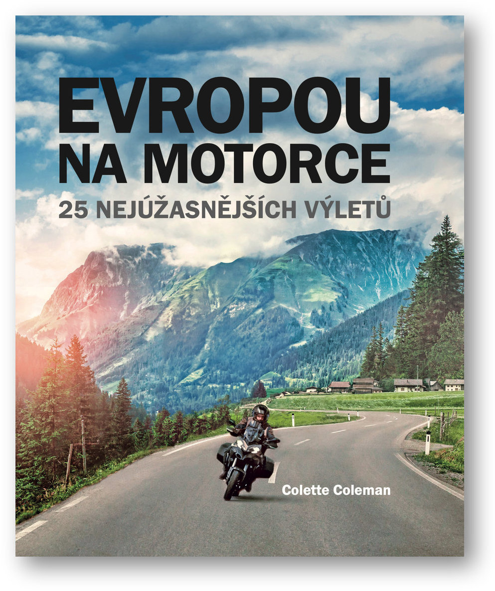 Evropou na motorce – 25 nejúžasnějších výletů