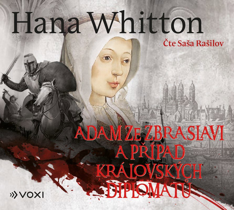 Whitton Hana: Adam ze Zbraslavi a případ královských diplomatů