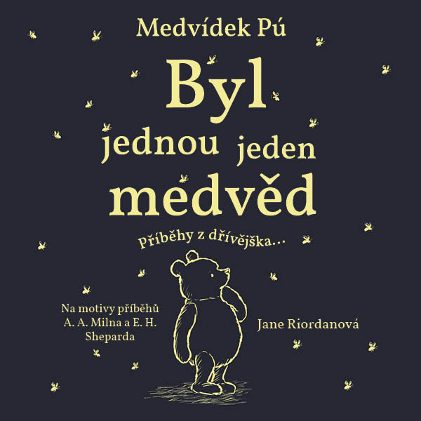 Riordanová Jana: Medvídek Pú Byl jednou jeden medvěd
