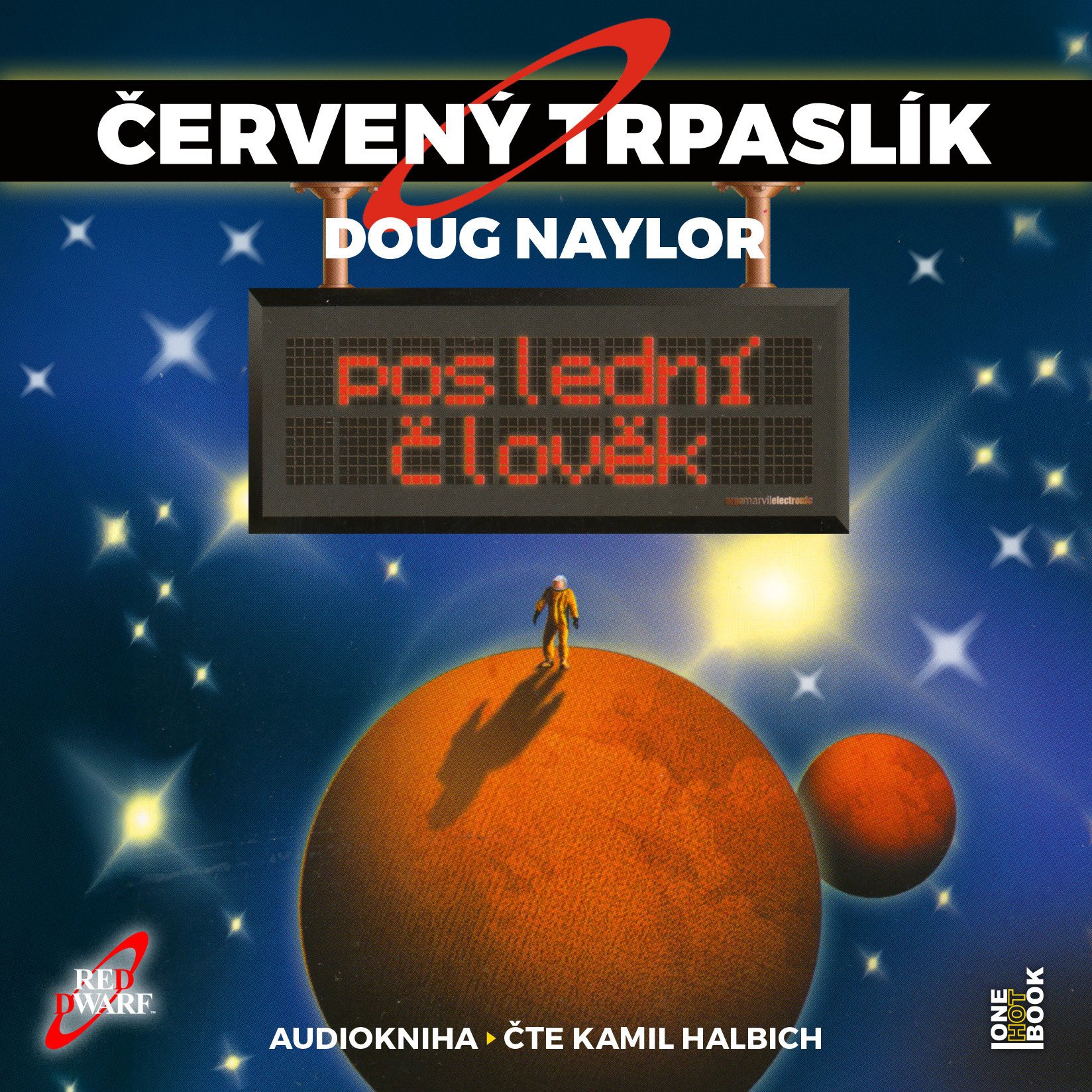 Naylor Dough: Červený Trpaslík 3: Poslední člověk