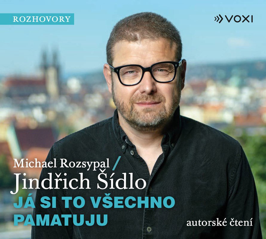 Michael Rozsypal, Šídlo Jindřich: Já si to všechno pamatuju