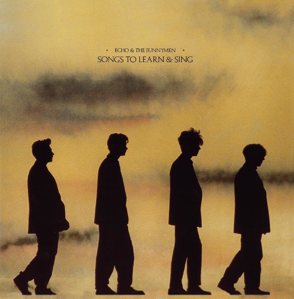 Echo &amp; The Bunnymen: Songs To Learn & Sing