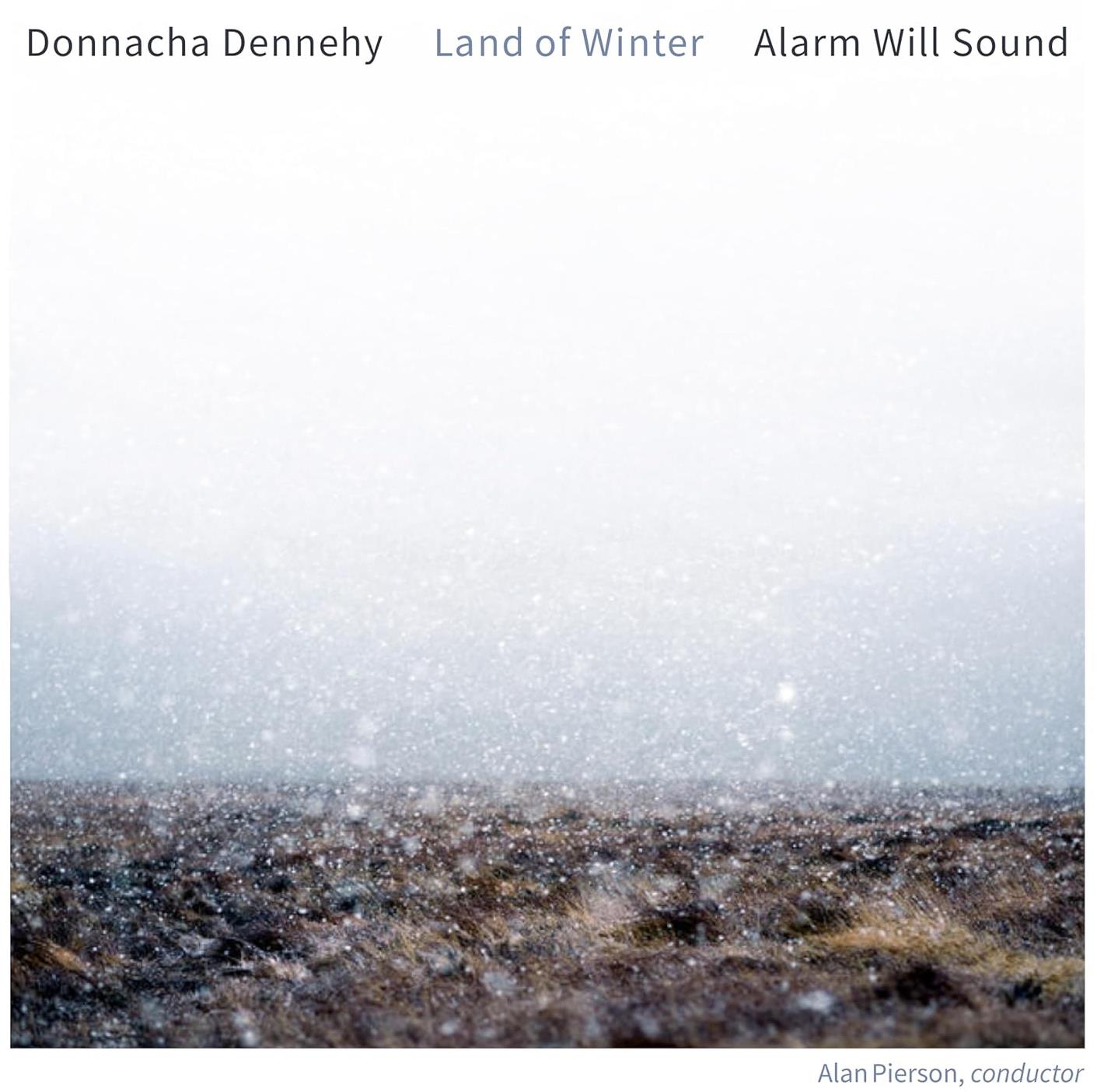 Alarm Will Sound & Alan Pierson: Donnacha Dennehy: Land of Winter