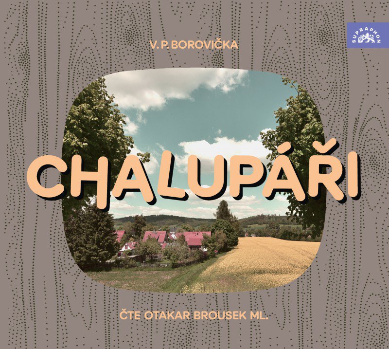 Borovička V.P.: Chalupáři