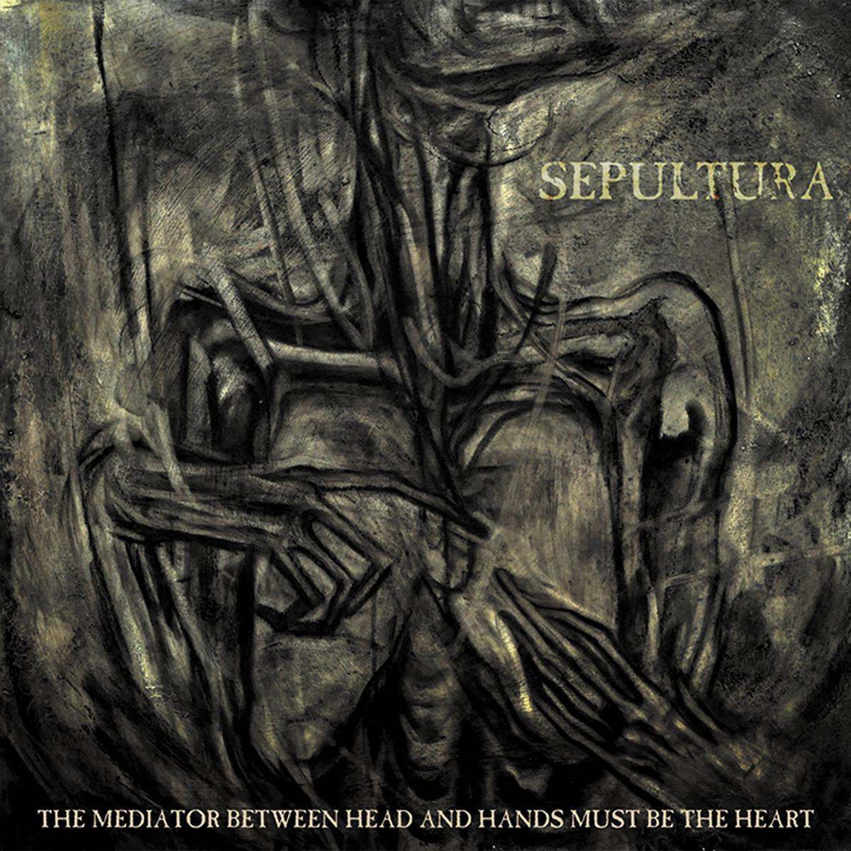Sepultura: The Mediator Between Head And Hands Must Be The Heart (Reprint)