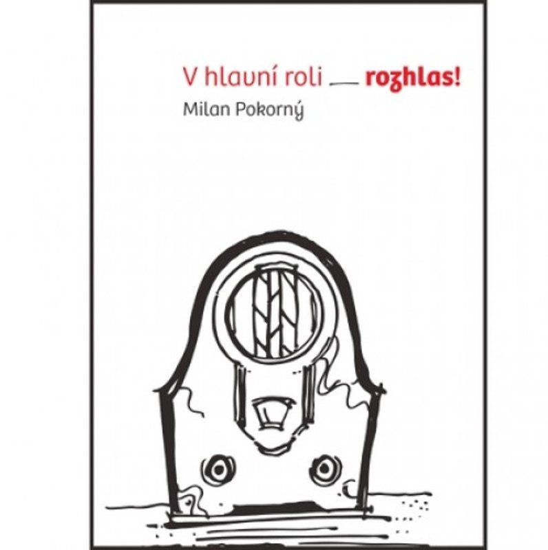 V hlavní roli rozhlas