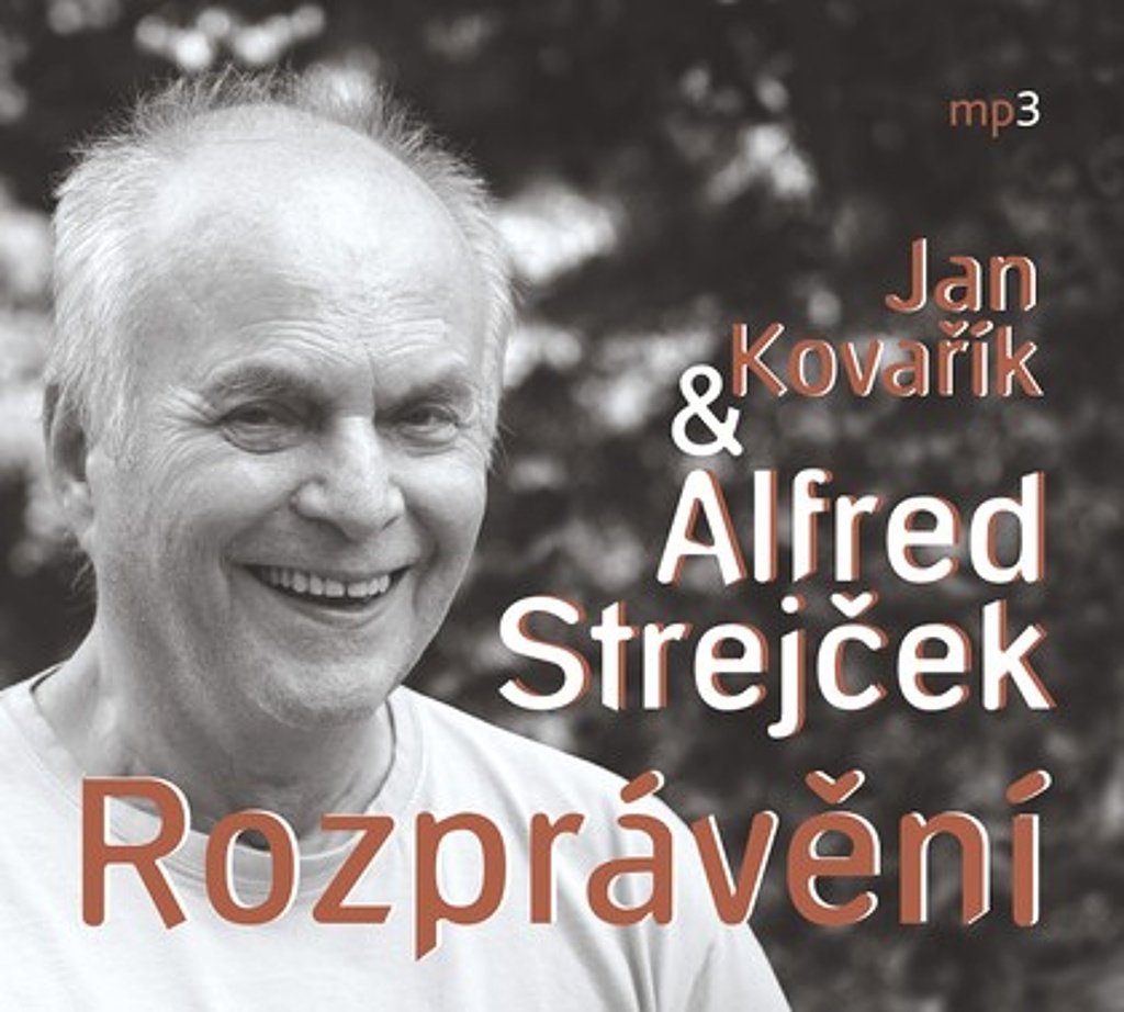 Alfred Strejček, Jan Kovářík: Rozprávění