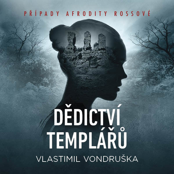 Vondruška Vlastimil: Dědictví templářů