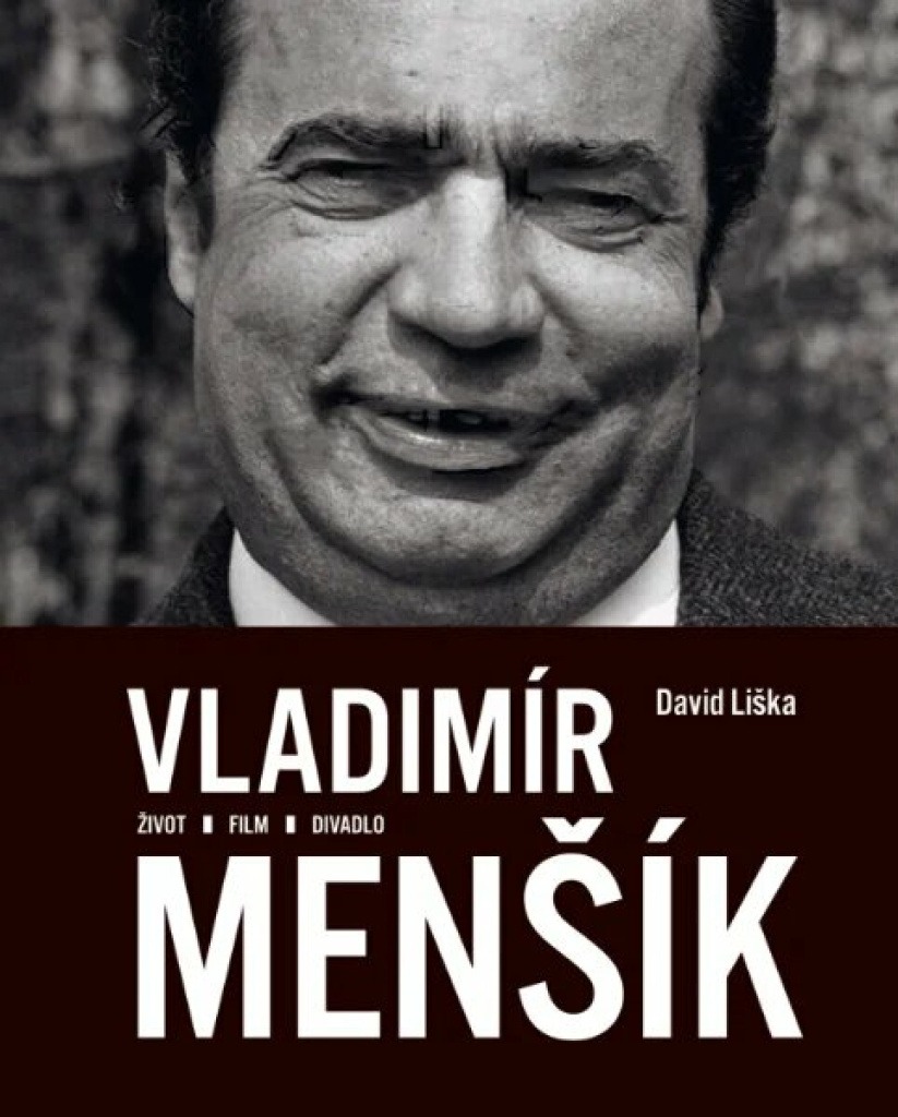 Vladimír Menšík. Život, film, divadlo