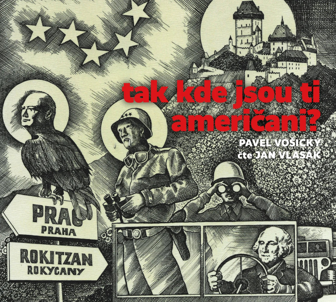 Vošický Pavel: Tak kde jsou ti Američani?