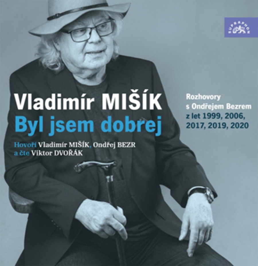 Bezr Ondřej, Mišík Vladimír: Mišík: Byl jsem dobrej