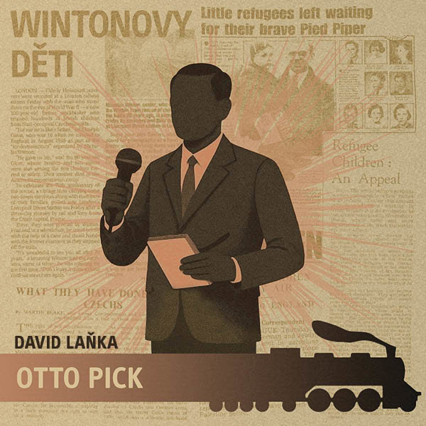 Laňka David: Wintonovy děti: Otto Pick
