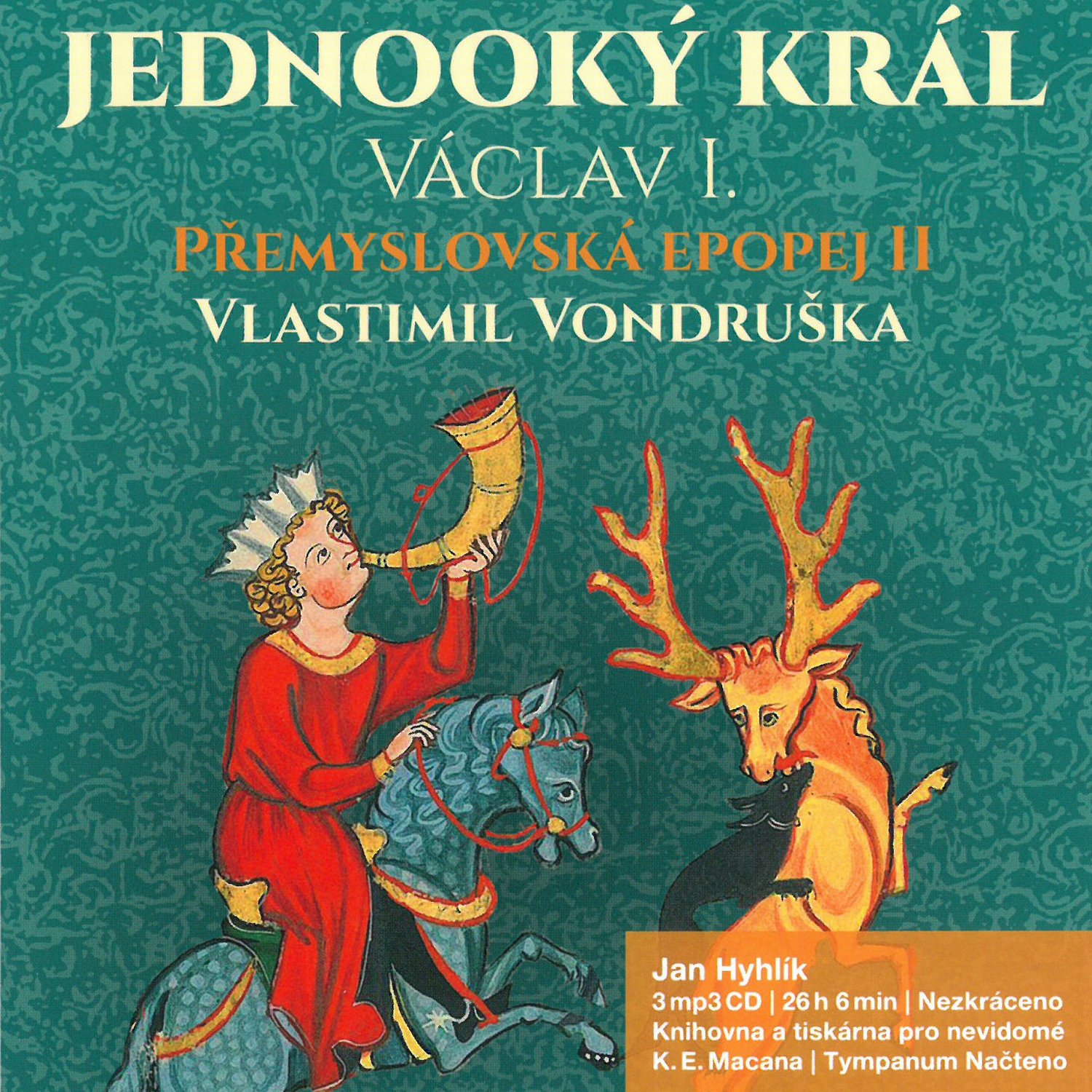Vondruška Vlastimil: Přemyslovská epopej II - Jednooký král Václav I.