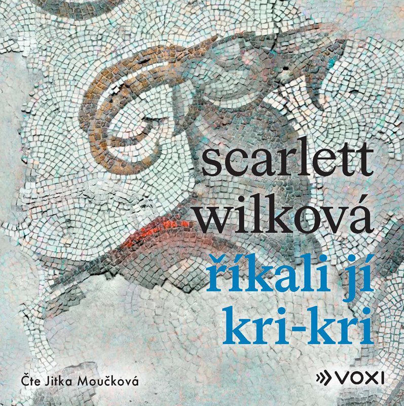 Wilková Scarlett: Říkali jí Kri-kri