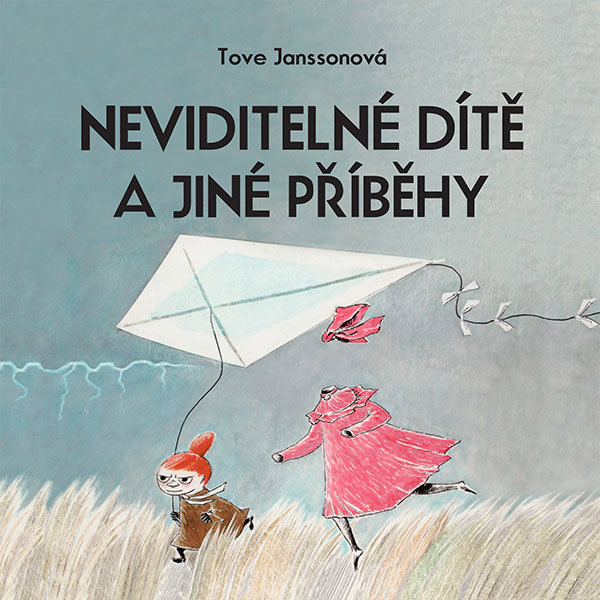 Janssonová Tove: Neviditelné dítě a jiné příběhy: Příběhy o skřítcích muminech