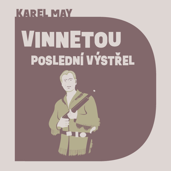 May Karel: Vinnetou - Poslední výstřel