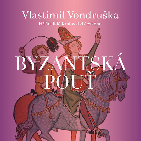 Vondruška Vlastimil: Byzantská pouť